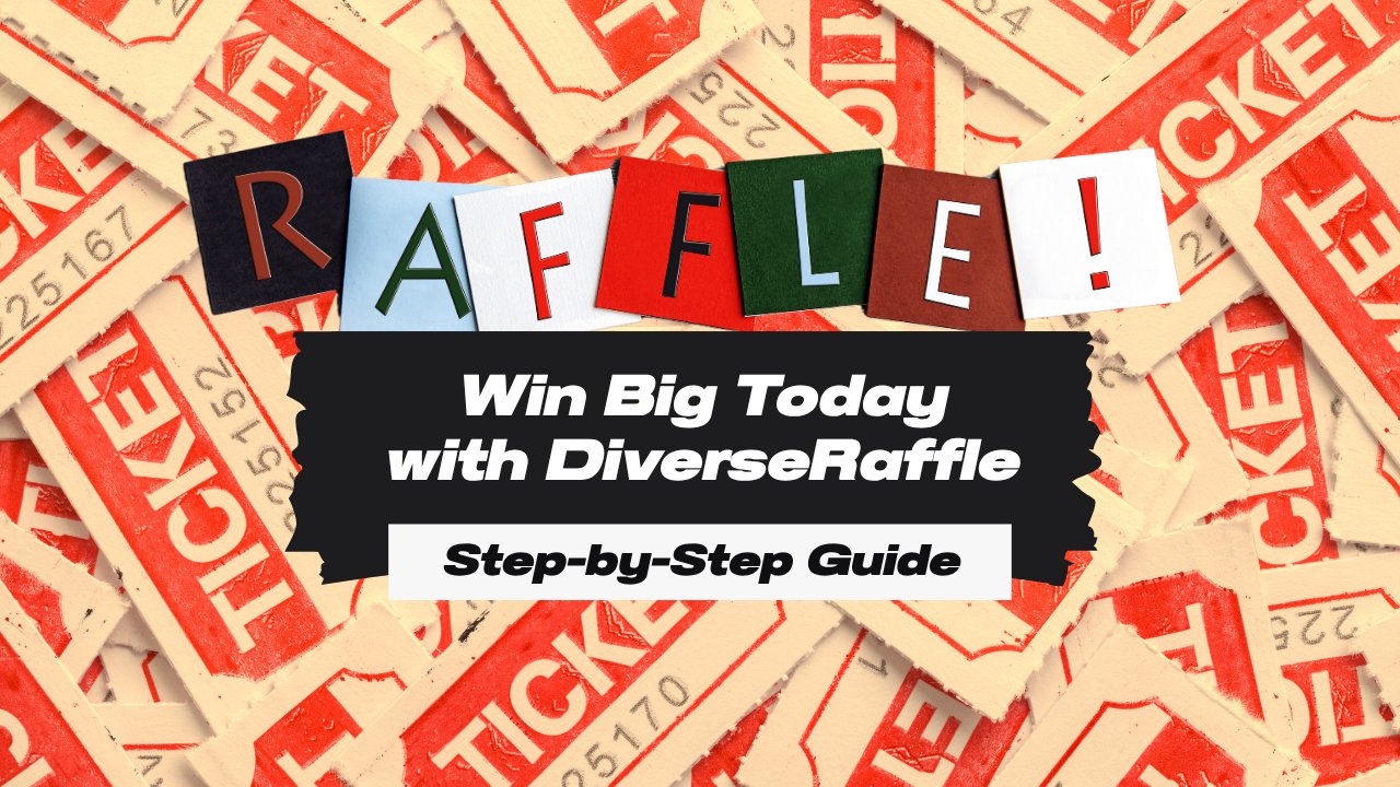 How DiverseRaffle.com Works: Your Step-by-Step Guide to Winning Big!