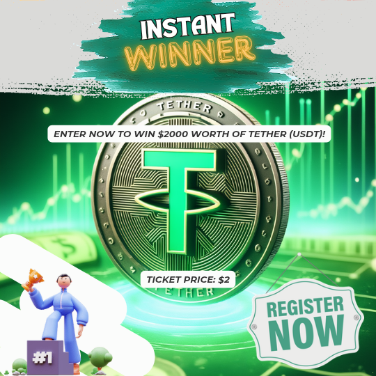 Instant Win $2000 Worth of Tether!
