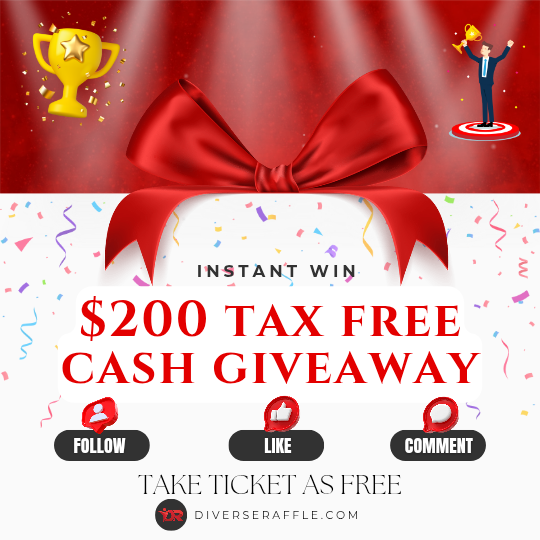 Instant Win Free $200 Tax Free Cash!